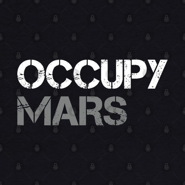 Occupy Mars by Red Ridge Designs